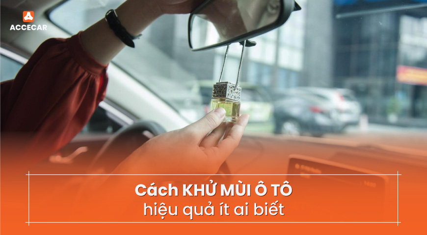 cách khử mùi xe ô tô