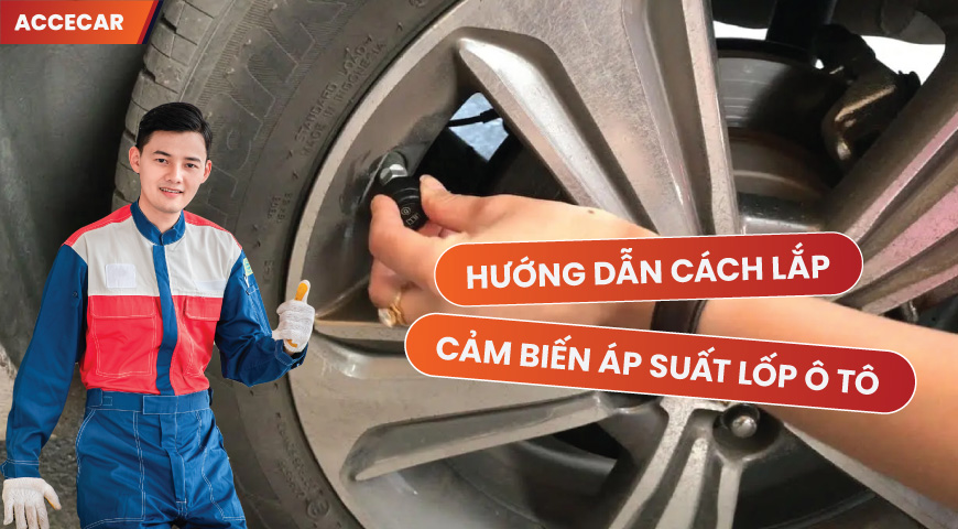 Hướng dẫn cách lắp cảm biến áp suất lốp chi tiết từ A-Z 8 cach lap cam bien ap suat lop
